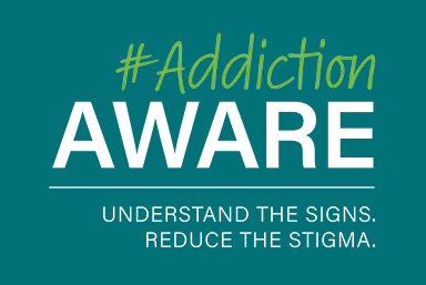 AddictionAware: Understand the Signs. Reduce the Stigma.
